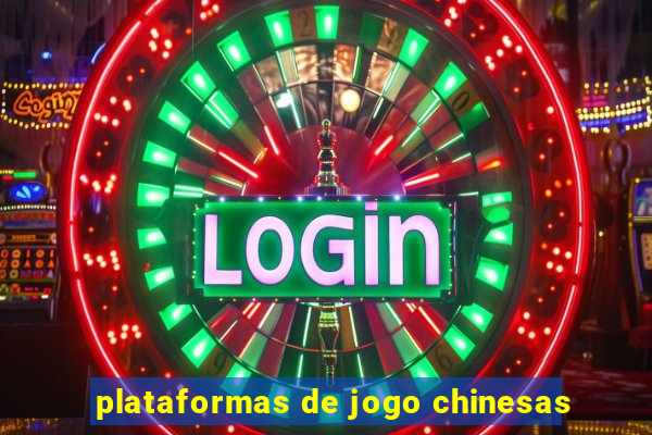 plataformas de jogo chinesas